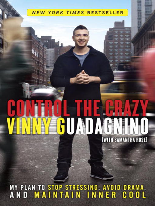 Title details for Control the Crazy by Vinny Guadagnino - Available